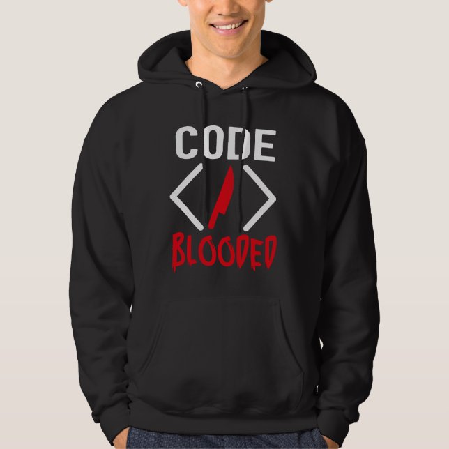 Code-Blooded Funny Computer Programmer Hoodie (Vorderseite)
