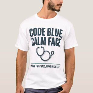 Code Blue Ruhiges Gesicht Lustiges Krankenschweste T-Shirt