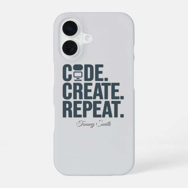 Code. Create. Repeat. - Inspirierende Technik  iPhone 16 Hülle (Rückseite)