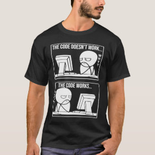 Code funktioniert, wenn die Codes nicht funktionie T-Shirt