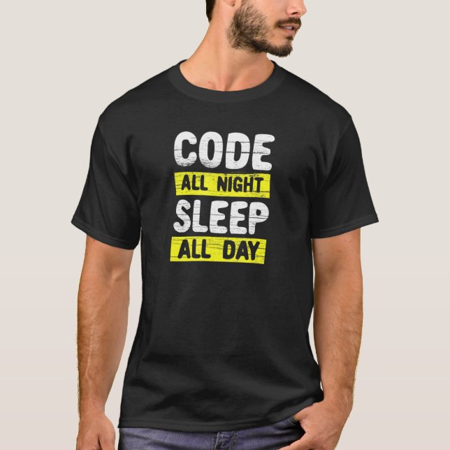 Code für den ganzen Tag Schlafen T-Shirt (Vorderseite)