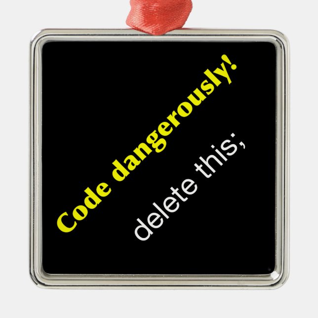 Code gefährlich! silbernes ornament (Vorne)