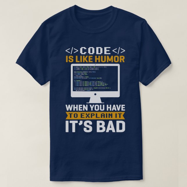 Code ist wie Spaß, wenn Sie es erklären müssen T-Shirt (Design vorne)
