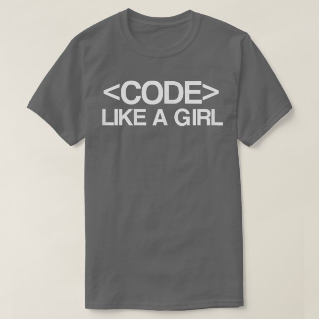 Code wie ein Mädchen - Coder, Geek, Programmieren T-Shirt (Design vorne)