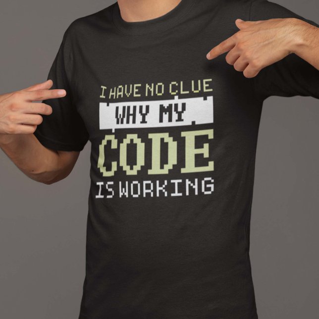 Code Working T - Shirt (Von Creator hochgeladen)