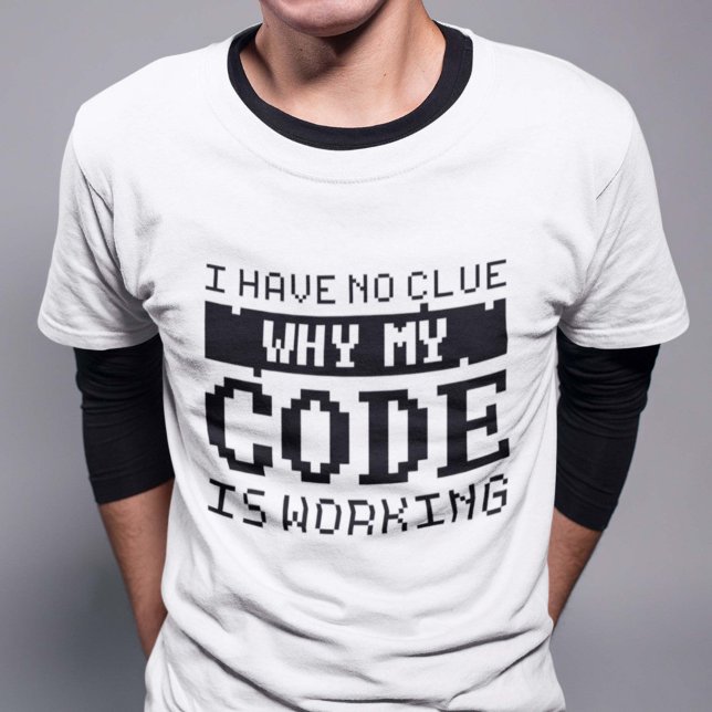 Code Working T - Shirt (Von Creator hochgeladen)