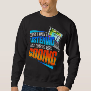Coder Sorry, dass ich nicht hörte, dass ich über d Sweatshirt