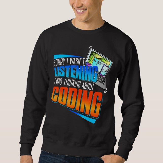 Coder Sorry, dass ich nicht hörte, dass ich über d Sweatshirt (Vorderseite)