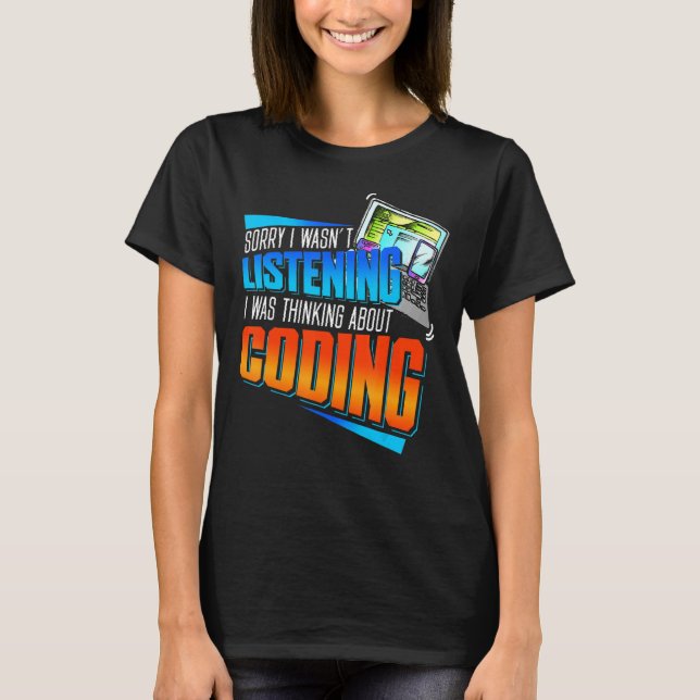 Coder Sorry, dass ich nicht hörte, dass ich über d T-Shirt (Vorderseite)