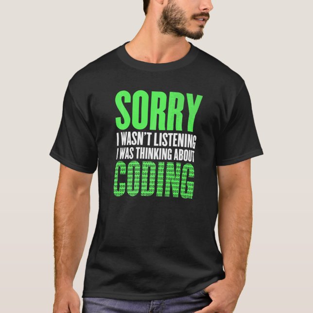 Coder Sorry, dass ich nicht hörte, dass ich über d T-Shirt (Vorderseite)
