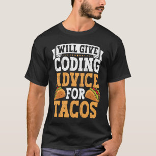 Coder Taco Codieren mexikanisches Essen für Progra T-Shirt