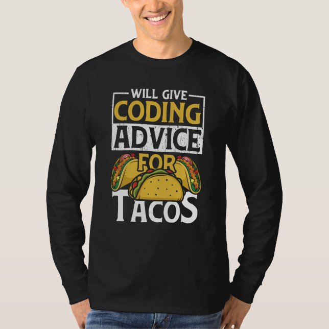 Coder Taco Coding Mexikanisches Essen für Programm T-Shirt (Vorderseite)