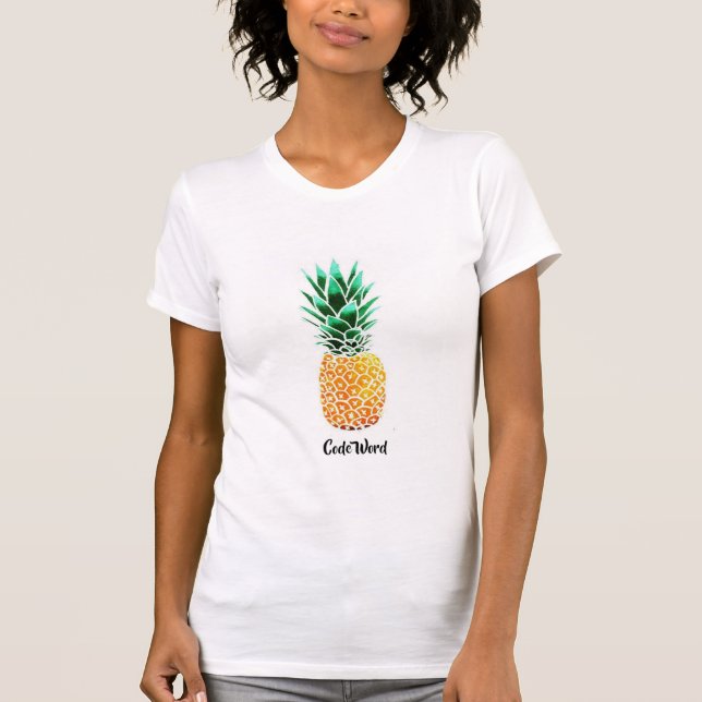 Codewort "Ananas" - 80 Tagobsession T-Shirt (Vorderseite)