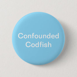 Codfish-Schaltfläche Button