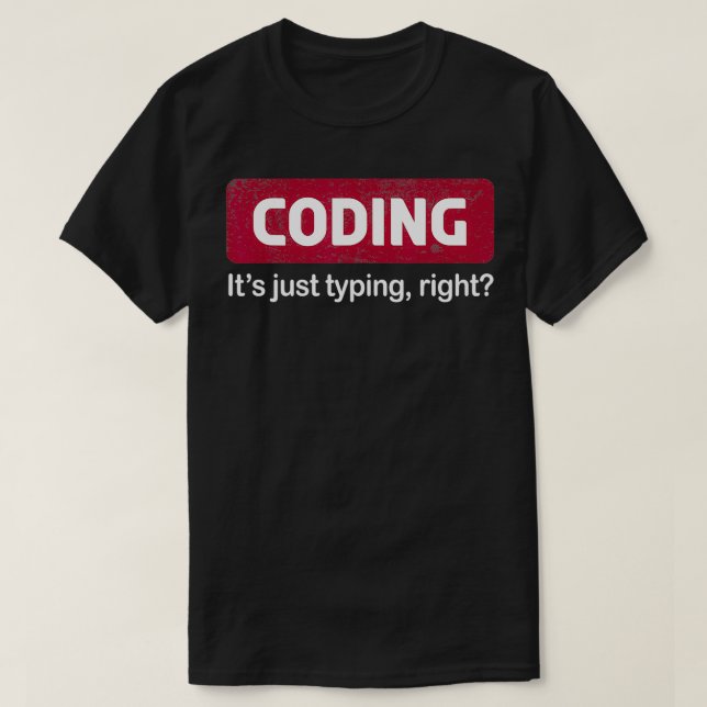 Codieren: Das Codieren der richtigen Programmierun T-Shirt (Design vorne)