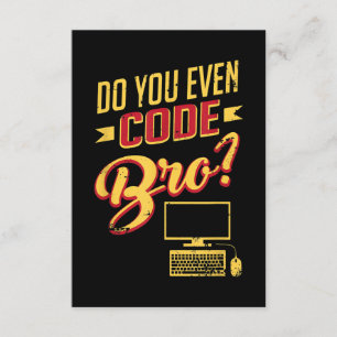 Codieren Sie sogar Bro Funny Software Engineer? Begleitkarte