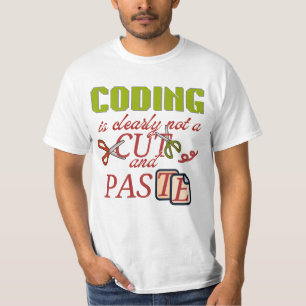 Codierung ist nicht nur Kopieren und Einfügen T-Shirt