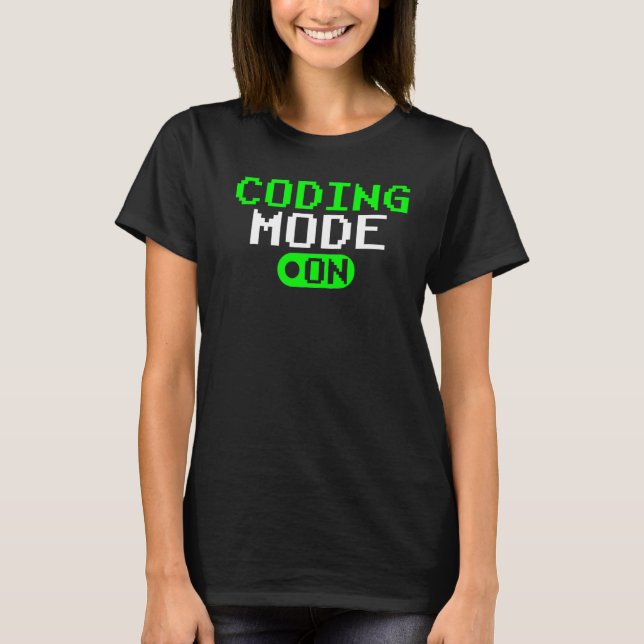 Codierungsmodus auf Redewendungen Code-Coder-Progr T-Shirt (Vorderseite)