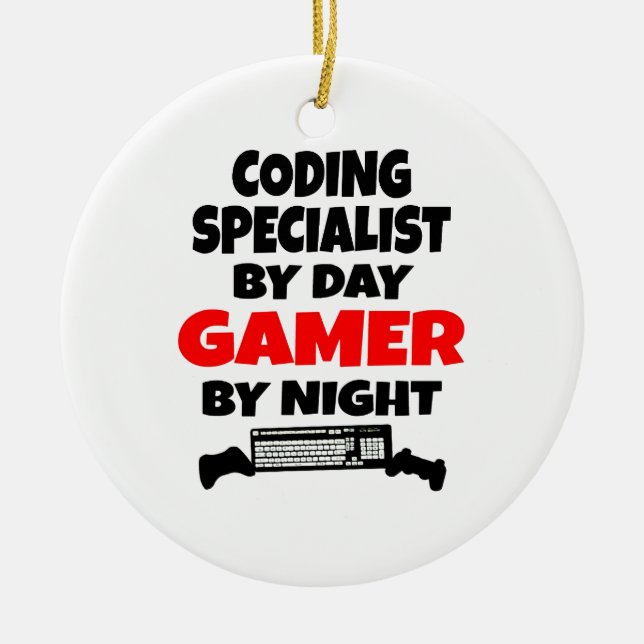 Codierungsspezialist by Day Gamer by Night Keramik Ornament (Vorne)
