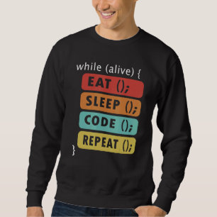 Coding Geek Eat Sleep-Code Wiederholung Daten Wiss Sweatshirt