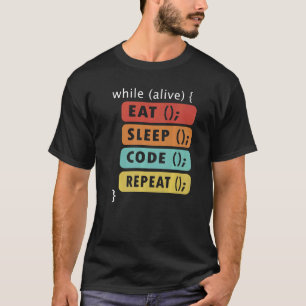 Coding-Geek Issen Schlafen Code Wiederholen Data S T-Shirt