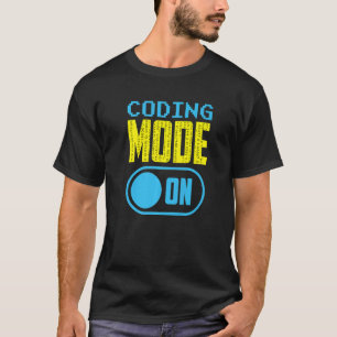 Coding Mode On Redewendungen Programmcode-Coder T-Shirt