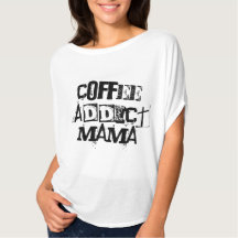 Coffee Addict Mama Shirt Geschenk für sie