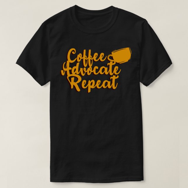 Coffee Advocate für das Kinderleben - Wiederholung T-Shirt (Design vorne)