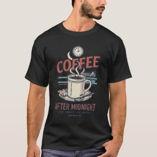 Coffee After Midnight NIGHTSHIFT 90 T-Shirt