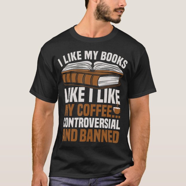 Coffee And Banned Books Lover T-Shirt (Vorderseite)