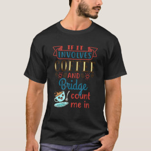 Coffee and Bridge Card Game Player Partner Grafik T-Shirt