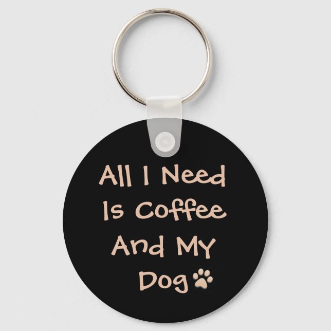 Coffee and Dog Lover Quote Minimal Design Schlüsselanhänger (Vorderseite)