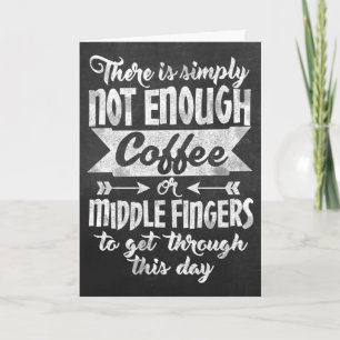 Coffee and the Finger Chalkboard Typography Funny Karte
