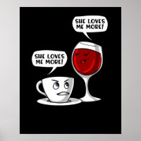 Coffee And Wine She Loves Me More