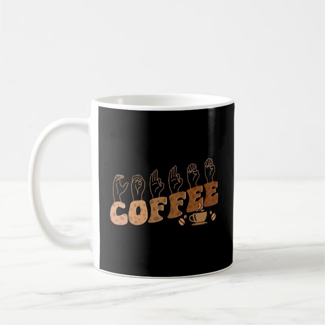 Coffee Asl American Sign Language Deaf Awareness S Kaffeetasse (Links)