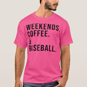 Coffee & Baseball Coffee Lover Baseball T-Shirt