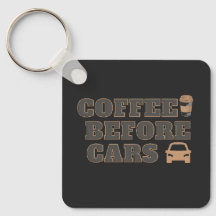 Coffee Before Cars | Süßes Geschenk für Kaffeelieb