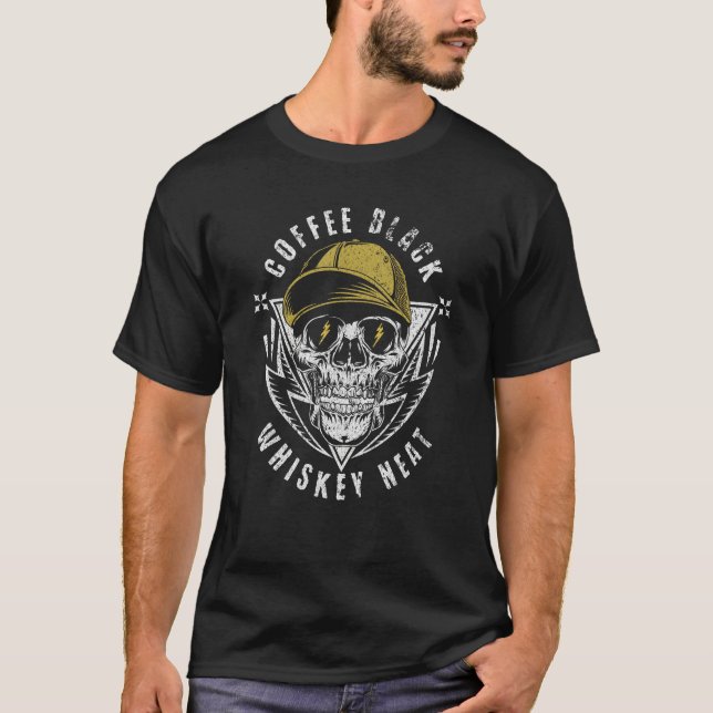 Coffee Black Whiskey Neat for Whiskey & Skull Fan T-Shirt (Vorderseite)
