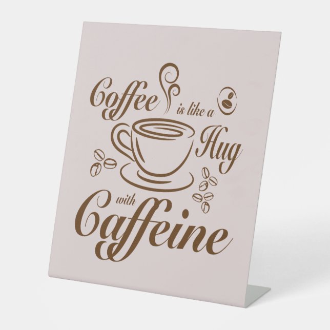 Coffee Caffeine Hugs calm & cozy for coffee lovers Sockelschild (Vorderseite)