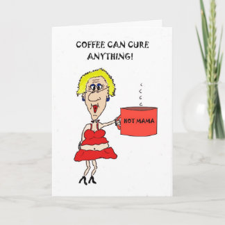 COFFEE CAN CURE ANYTHING GET WELL CARD KARTE