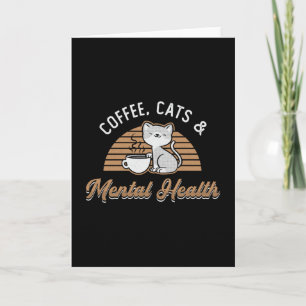 Coffee Cats & Mental Health Care Anxiety Awareness Karte