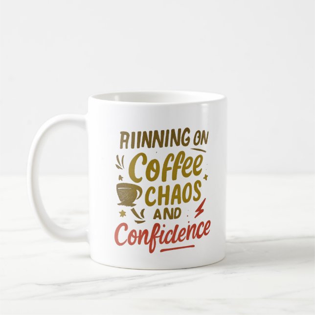 Coffee, Chaos & Confidence – Relatable Funny Quote Kaffeetasse (Links)