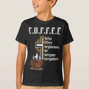Coffee Christ bietet Vergebung für jeden jemals T-Shirt