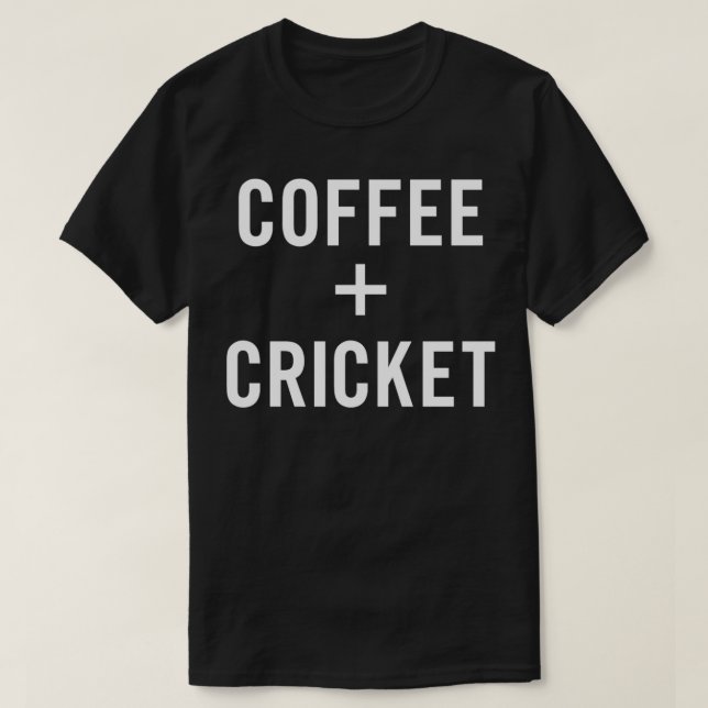 Coffee + Cricket for Cricketer Cricket Player Pul T-Shirt (Design vorne)