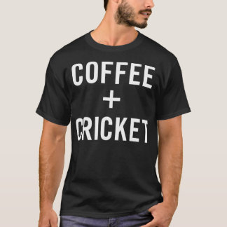 Coffee + Cricket for Cricketer Cricket Player Pul T-Shirt