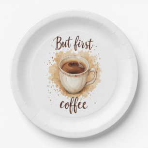 Coffee Cup Art Print - Aber der erste Kaffee Pappteller