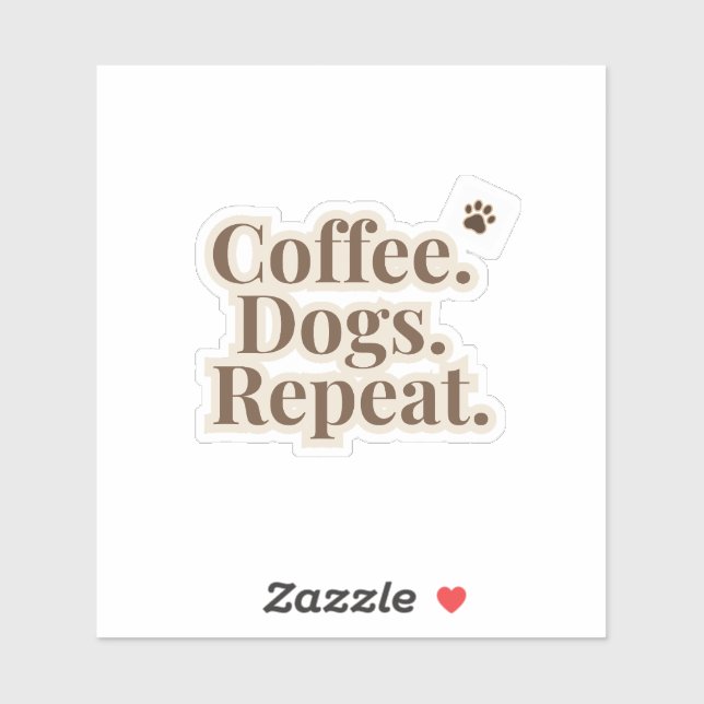 Coffee Dogs Repeat Sticker | Dog Lover Coffee (Blatt)