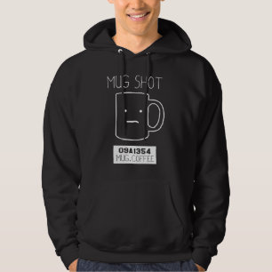 Coffee Drinker Geschenk Pun Tasse Shot Hoodie
