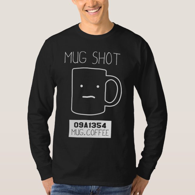 Coffee Drinker Geschenk Pun Tasse Shot T-Shirt (Vorderseite)