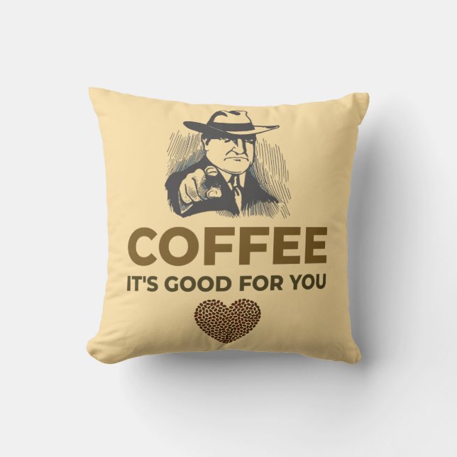 COFFEE. ES IST GUT FÜR SIE. KISSEN (Vorderseite)